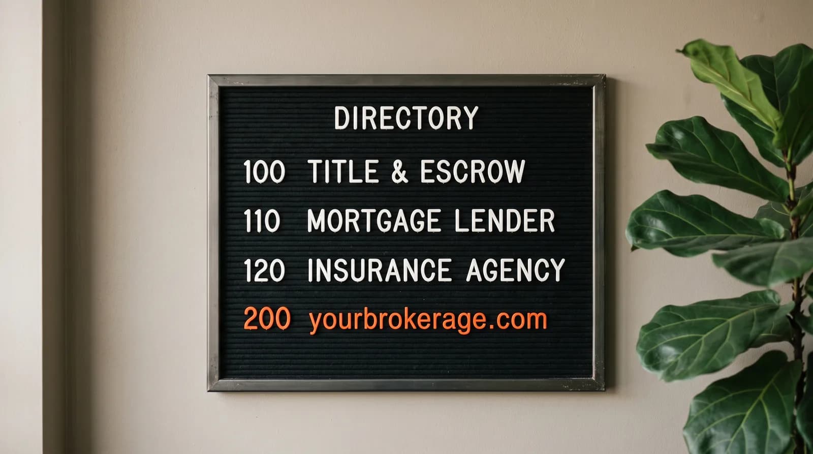 A black felt lobby directory listing 100 TITLE & ESCROW, 110 MORTGAGE LENDER and 120 INSURANCE AGENCY in white capitals, with the last row reading 200 yourbrokerage.com in orange lowercase letters